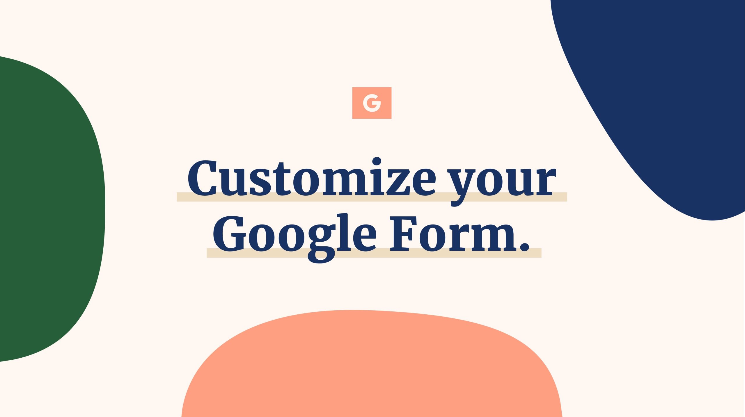 Google Form Customization